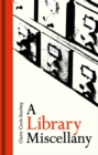 A Library Miscellany - Book