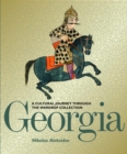 Georgia : A Cultural Journey Through the Wardrop Collection - Book