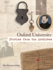 Oxford University : Stories from the Archives - Book