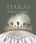 Tiaras: A History of Splendour 1800-2000 - Book