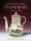 White Salt-glazed Stoneware: of the British Isles - Book