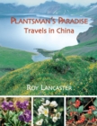 Plantsman's Paradise, A: Roy Lancaster Travels in China - Book
