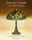Tiffany Lamps and Metalware : A Catalogue Raisonne - Book