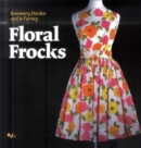 Floral Frocks: a Celebration of the Floral Printed Dress from 1900 to Today - Book