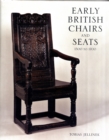 Early British Chairs and Seats : 1500 - 1700 - Book