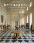 Raynham Hall : An English Country House Revealed - Book