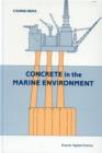 Concrete in the Marine Environment - Book
