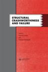 Structural Crashworthiness and Failure : Proceedings of the Third International Symposium on Structural Crashworthiness held at the University of Liverpool, England, 14-16 April 1993 - Book