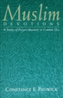 Muslim Devotions : A Study of Prayer-Manuals in Common Use - Book