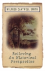 Believing : An Historical Perspective - Book