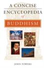 A Concise Encyclopedia of Buddhism - Book