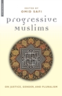 Progressive Muslims : On Justice, Gender and Pluralism - Book