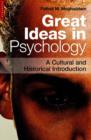 Great Ideas in Psychology : A Cultural and Historical Introduction - Book