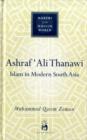Ashraf Ali Thanawi : Islam in Modern South Asia - Book