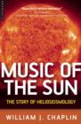 Music of the Sun : The Story of Helioseismology - Book