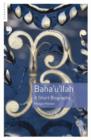 Baha'u'llah : A Short Biography - Book