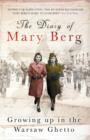 The Diary of Mary Berg : Growing Up in the Warsaw Ghetto - 75th Anniversary Edition - Book