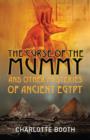 The Curse of the Mummy : And Other Mysteries of Ancient Egypt - Book