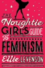 The Noughtie Girl's Guide to Feminism - Book