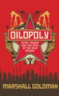 Oilopoly : Putin, Power and the Rise of the New Russia - Book