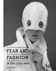 Fear and Fashion in the Cold War - Book