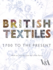 British Textiles : 1700 to the Present - Book