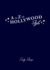 A to Z of Hollywood Style - Book