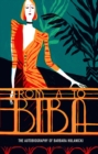 From A to Biba : The Autobiography of Barbara Hulanicki - Book
