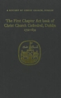 The Chapter Act Book of Christ Church Dublin, 1574-1634 - Book