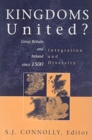 Kingdoms United? : Ireland and Great Britain from 1500 - Integration and Diversity - Book