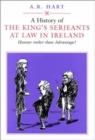 A History of the King's Serjeants at Law in Dublin : Honour Rather Than Advantage? - Book