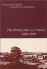 The Factory Acts in Ireland, 1802-1914 - Book