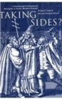 Taking Sides? : Colonial and Confessional Mentalities in Early Modern Ireland - Book