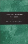 Ulster and Scotland,1600-2000 : History Language and Identity - Book