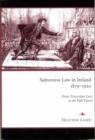 Subversive Law in Ireland, 1879-1920 : From 'unwritten Law' to the Dail Courts - Book