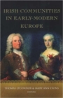Irish Communities in Early Modern Europe - Book