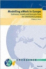 Modelling Ework in Europe : Estimates, Models and Forecasts from the Emergence Project - Book