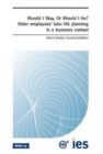 Should I Stay, or Should I Go? : Older Employees' Later Life Planning in a Business Context - Book