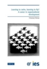 Learning to Swim, Learning to Fly? : A Career in Organisational Development - Book