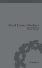 Rural Unwed Mothers : An American Experience, 1870-1950 - Book