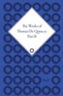 The Works of Thomas De Quincey, Part II - Book