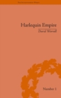 Harlequin Empire : Race, Ethnicity and the Drama of the Popular Enlightenment - Book