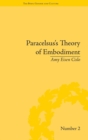 Paracelsus's Theory of Embodiment : Conception and Gestation in Early Modern Europe - Book