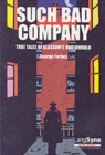 Bible John and Such Bad Company - Book