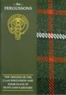 The Fergusson : The Origins of the Clan Fergusson and Their Place in History - Book