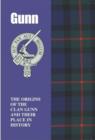 Gunn : The Origins of the Clan Gunn and Their Place in History - Book