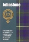 Johnstone : The Origins of the Clan Johnstone and Their Place in History - Book