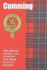 Cumming : The Origins of the Clan Cumming and Their Place in History - Book