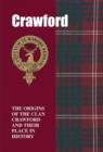 Crawford : The Origins of the Clan Crawford and Their Place in History - Book