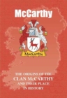 McCarthy : The Origins of the McCarthy Family and Their Place in History - Book